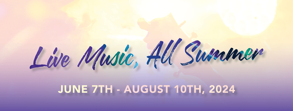 Live Music All Summer